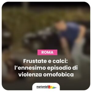 frustate e calci: l'ennesimo episodio di violenza omofobia